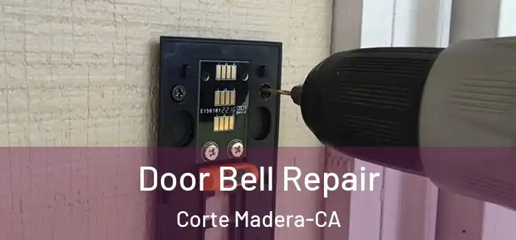 Door Bell Repair Corte Madera-CA