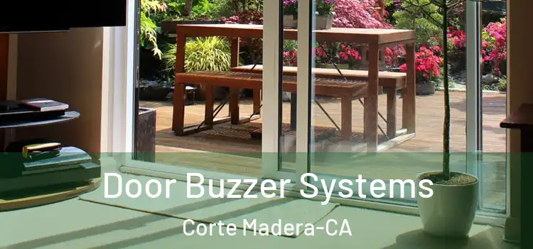 Door Buzzer Systems Corte Madera-CA