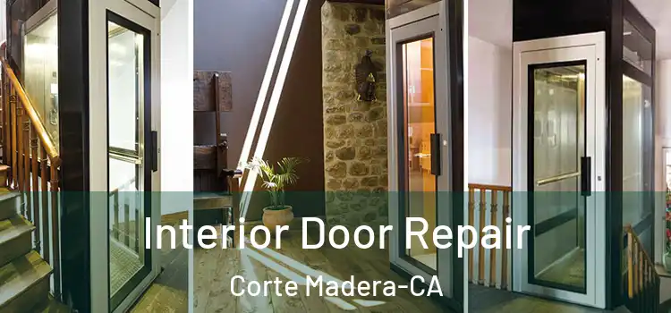 Interior Door Repair Corte Madera-CA