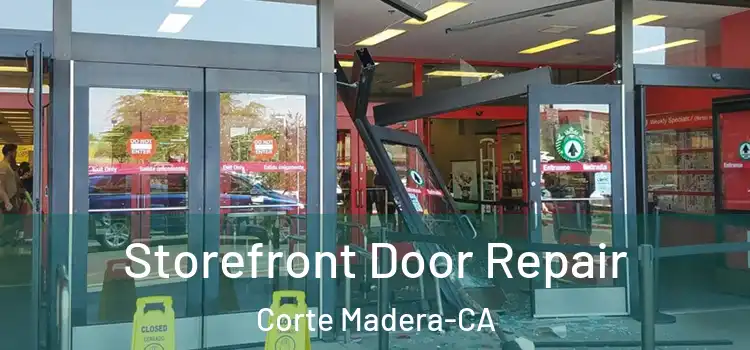 Storefront Door Repair Corte Madera-CA